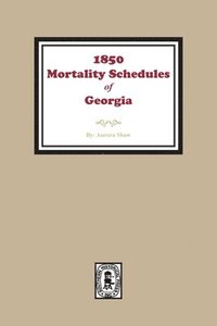 bokomslag 1850 Georgia Mortality Schedules or Census