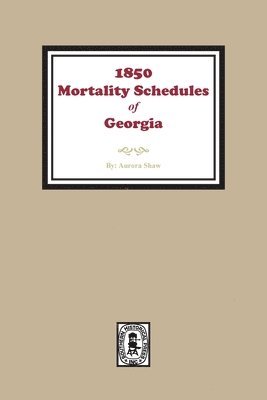 bokomslag 1850 Georgia Mortality Schedules or Census