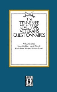 bokomslag Tennessee Civil War Veteran Questionnaires: Volume #1