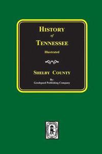 bokomslag History of SHELBY County, Tennessee