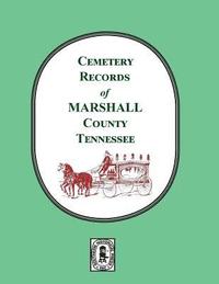 bokomslag Cemetery Records of Marshall County, Tennessee