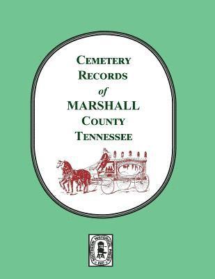 bokomslag Cemetery Records of Marshall County, Tennessee