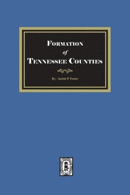 bokomslag Formation of Tennessee Counties.