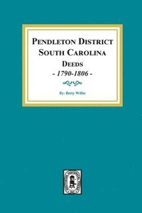 bokomslag Pendleton District, South Carolina Deeds, 1790-1806.