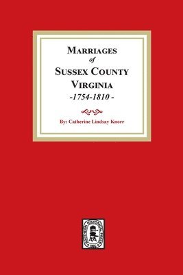 Sussex County Marriages, 1754-1810 1