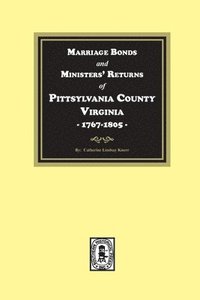 bokomslag Pittsylvania County, Virginia, 1767-1805, Marriage Bonds and Ministers' Returns of.