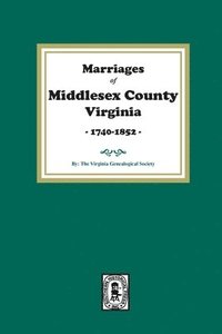 bokomslag Marriages of Middlesex County, Virginia, 1740-1852