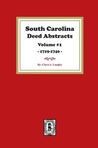 bokomslag South Carolina Deed Abstracts 1719-1740, Volume #1.