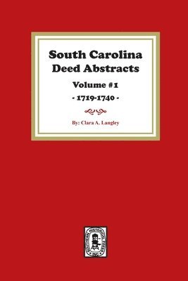 bokomslag South Carolina Deed Abstracts 1719-1740, Volume #1.