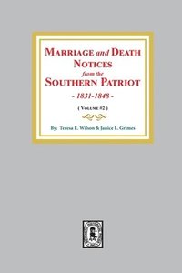 bokomslag Marriage and Death Notices from the Southern Patriot, 1831-1848. (Volume #2)