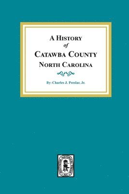 A History of Catawba County, North Carolina 1