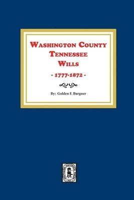 bokomslag Washington County, Tennessee Wills, 1777-1872.