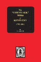 bokomslag The Cornstalk Militia of Kentucky, 1792-1811