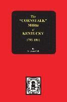 Garrett G. Clift, G. Glenn Clift, Garrett G Clift, G Glenn Clift - The Cornstalk Militia of Kentucky, 1792-1811, Häftad