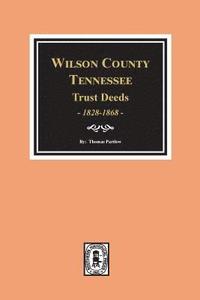 bokomslag Wilson County, Tennessee Trust Deed Books EE-NN, 1828-1868.