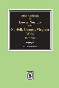 bokomslag Norfolk County, Virginia Wills, 1637-1710, Brief Abstracts of Lower Norfolk and.