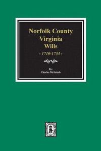bokomslag Norfolk County, Virginia Wills, 1710-1753.