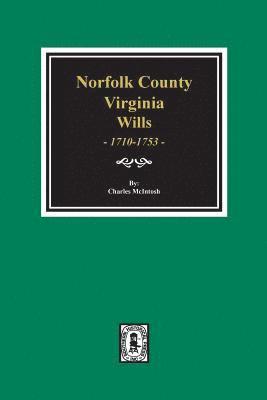 bokomslag Norfolk County, Virginia Wills, 1710-1753.