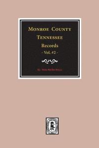 bokomslag Monroe County, Tennessee Records, 1820-1870, Vol. #2.