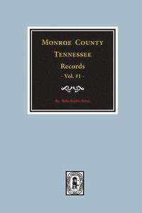 bokomslag Monroe County, Tennessee Records, 1820-1870, Vol. #1.