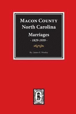 bokomslag Macon County, North Carolina Marriages, 1829-1939.