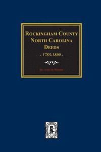 bokomslag Rockingham County, North Carolina Deeds, 1785-1800.