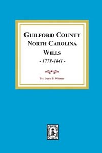 bokomslag Guilford County, North Carolina Wills, 1771-1841