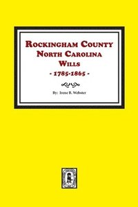 bokomslag Rockingham County, North Carolina Wills, 1785-1865