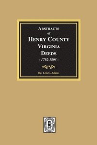 bokomslag Abstracts of Deeds Henry County, Virginia 1792-1805. (Volume #3)