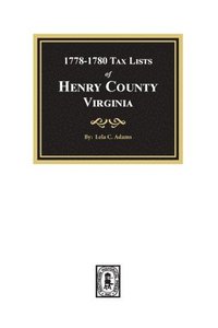 bokomslag Tax Lists of Henry County, Virginia, 1778-1880