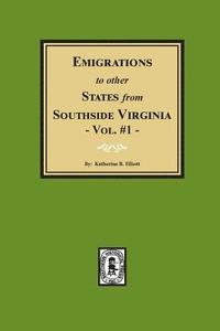 bokomslag Emigrations to other States from Southside Virginia - Vol. #1