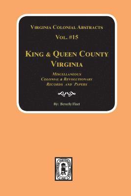 Records of King & Queen County, Virginia. (Vol. #15) 1