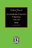 Early Wills of Lunenburg County, Virginia, 1746-1765 1