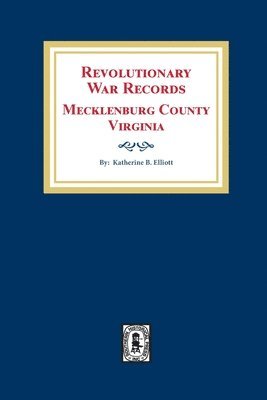 bokomslag Revolutionary War Records Mecklenburg County, Virginia