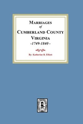 bokomslag Marriage Records of Cumberland County, Virginia, 1749-1840