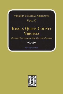 King & Queen County, Virginia Records. (Vol. #7) 1
