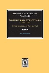 bokomslag (Northumberland County, Virginia) Northumbria Collectanea, 1645-1720. (Vol. #19 & 20).