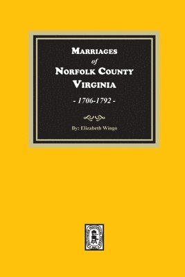 bokomslag Marriages of Norfolk County, Virginia, 1706-1792