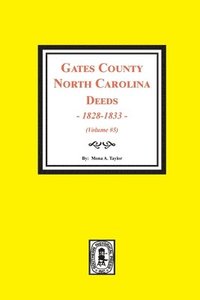 bokomslag Gates County, North Carolina Deeds, 1828-1833. (Volume #5)