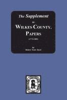 bokomslag The Supplement to: The Wilkes County Papers, 1773-1889
