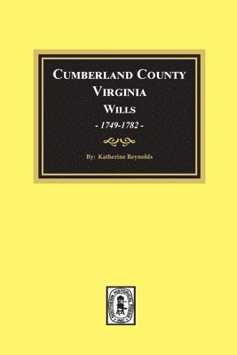 bokomslag Cumberland County, Virginia Wills, 1749-1782