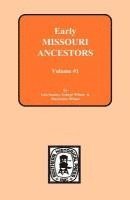 bokomslag Early Missouri Ancestors - Vol. #1