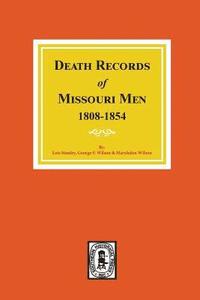 bokomslag Death Records of Missouri Men, 1808-1854.
