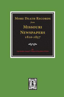 bokomslag More Death Records from Missouri Newspapers, 1810-1857.