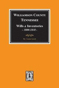 bokomslag Williamson County, Tennessee Wills and Inventories, 1800-1818. ( Books 1 & 2 )