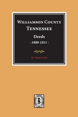 bokomslag Williamson County, Tennessee Deeds, 1800-1811. (Volume #1)