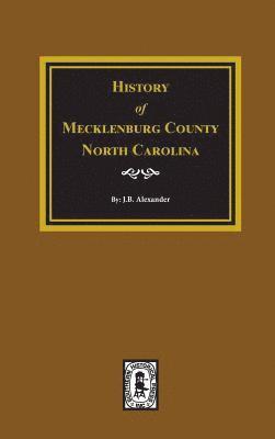 History of Mecklenburg County, North Carolina 1