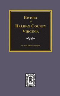 bokomslag History of Halifax County, Virginia