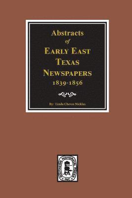 bokomslag Abstracts of Early East Texas Newspaper, 1839--1856.