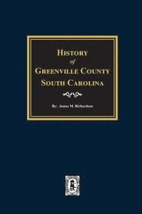bokomslag History of Greenville County, South Carolina